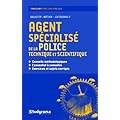 Agent sp�cialis� de la police technique et scientifique : Objectif : M�tier cat�gorie C