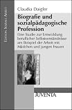 Biografie und sozialp�dagogische Profession