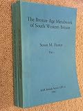 The Bronze Age metalwork of South Western Britain