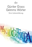 Produkt-Bild: Grimms W&ouml;rter: Eine Liebeserkl&auml;rung