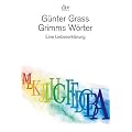 Grimms W�rter: Eine Liebeserkl�rung