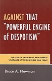 Against That Powerful Engine of Despotism: The Fourth Amendment and General Warrants at the Founding and Today