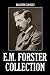 Books : The E.M. Forster Collection: 11 Novels and Short Stories (Unexpurgated Edition) (Halcyon Classics)