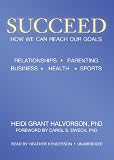 Succeed: How We Can Reach Our Goals (Library Edition)