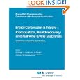 Energy Conservation in Industry, Combustion, Heat Recovery and Rankine Cycle Machines'