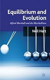 Equilibrium and evolution : Alfred Marshall and the Marshallians