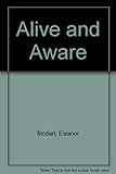 Alive and aware