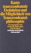 Kants transzendentale Deduktion und die M�glichkeit von Transzendentalphilosophie (suhrkamp taschenbuch wissenschaft)