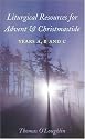 Liturgical Resources for Advent and Christmastide: Years A, B and C