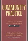 Community Practice: Theories and Skills for Social Workers
