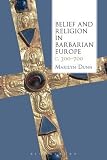 Belief and Religion in Barbarian Europe C. 350-700