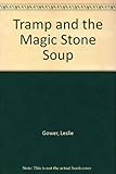The tramp and the magic stone soup
