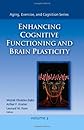 Enhancing Cognitive Functioning and Brain Plasticity (Aging, Exercise and Cognition)