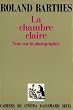 La Chambre claire : Note sur la photographie