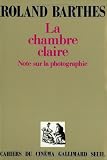 La Chambre claire : Note sur la photographie