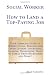 Social Worker - How to Land a Top-Paying Job: Your Complete Guide to Opportunities, Resumes and Cover Letters, Interviews, Salaries, Promotions, What to Expect From Recruiters and More!
