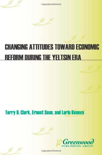 Changing Attitudes Toward Economic Reform During the Yeltsin Era