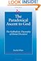 The Paradoxical Ascent to God: The Kabbalistic Theosophy of Habad Hasidism (SUNY Series in Judaica)