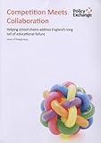 Competition meets collaboration : helping school chains address England's long tail of educational failure