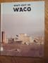 Wait-Out in Waco (Day of the Disaster)