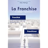 La Franchise: La strat�gie - L'op�rationnelpar Gilbert Mellinger
