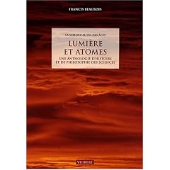 Lumi�re et atomes : Une anthologie d'histoire et de philosophie des sciences