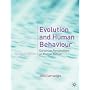 Evolution and Human Behaviour: Darwinian Perspectives on Human Nature