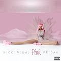 Pink Friday [Explicit]
