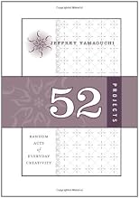 52 Projects : Random Acts of Everyday Creativity (Perigee Book)