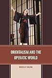 Orientalism and the operatic world