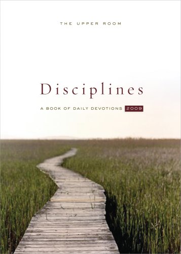 The Upper Room Disciplines 2009: A Book of Daily Devotions (Upper Room Disciplines: A Book of Daily Devotions) under Protestantism in The Books Store