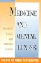 Medicine and Mental Illness: The Use of Drugs in Psychiatry