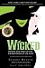 Books : Wicked: The Life and Times of the Wicked Witch of the West (Musical Tie-in Edition)