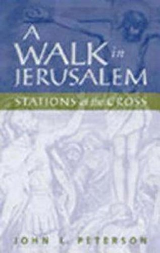 A Walk in Jerusalem: Stations of the Cross