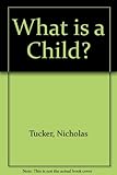 What is a child?