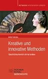 Produkt-Bild: Kreative und innovative Methoden: Geschichtsunterricht einmal anders