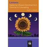 Lenses: Applying Lifespan Development Theories in Counseling