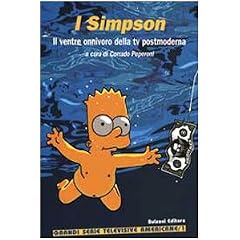 I Simpson. Il ventre onnivoro della Tv postmoderna (Grandi serie televisive americane)