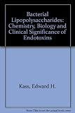 Bacterial lipopolysaccharides : the chemistry, biology, and clinical significance of endotoxins