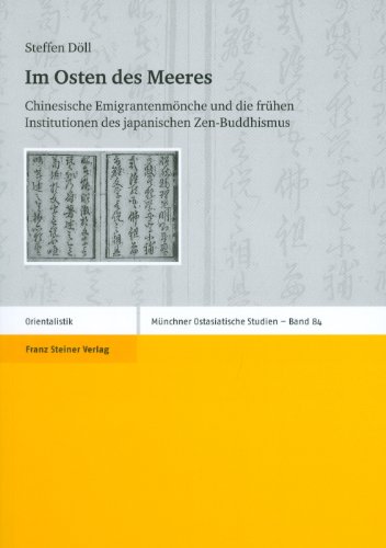 Im Osten des Meeres: Chinesische Emigrantenmonche und die fruhen Institutionen des japanischen Zen-Buddhismus (Munchener Ostasiatische Studien) (German Edition)