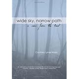 WIDESKY,NARROWPATH:AViewFromTheTrail