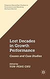 Lost decades in growth performance : causes and case studies