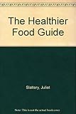The healthier food guide