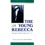 The Young Rebecca: Writings of Rebecca West, 1911-17