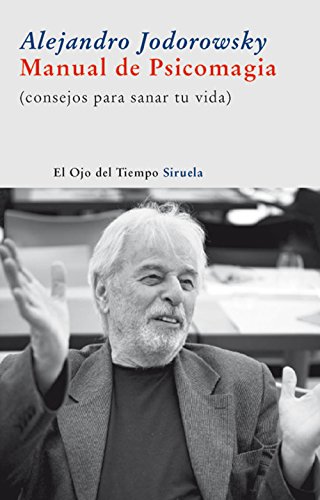 Manual de psicomagia (El Ojo del Tiempo) (Spanish Edition)