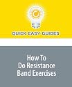 How To Do Resistance Band Exercises