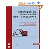 Strategisches Management der IT-Landschaft: Ein praktischer Leitfaden f�r das Enterprise Architecture Management