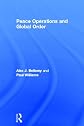 Peace Operations and Global Order (Cass Series on Peacekeeping)