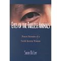 Eyes of the Tailless Animals: Prison Memoirs of a North Korean Women