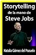 STORYTELLING de la mano de STEVE JOBS (P�ldoras para una buena comunicaci�n)